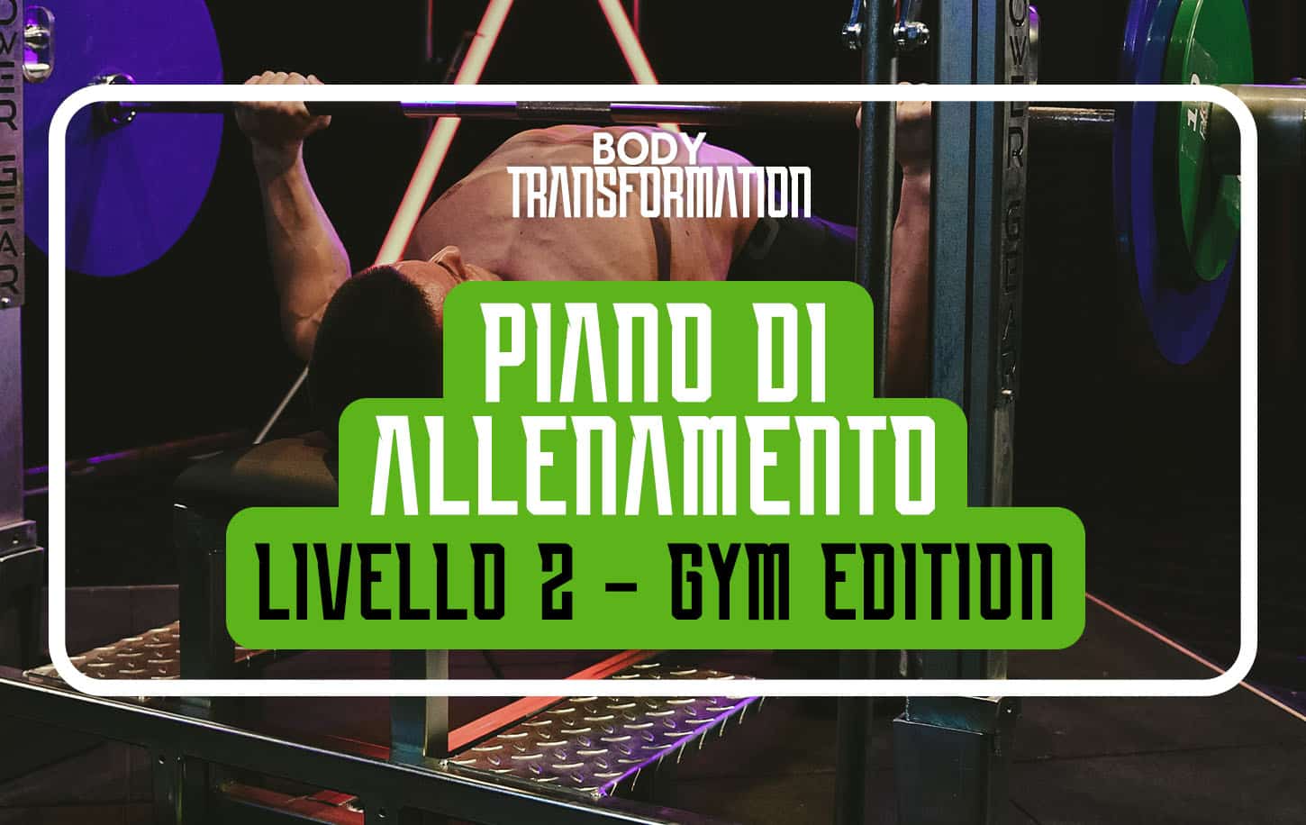 Piano di allenamento Body Transformation by Emil Lazzaroni – Livello 2 – Gym Edition