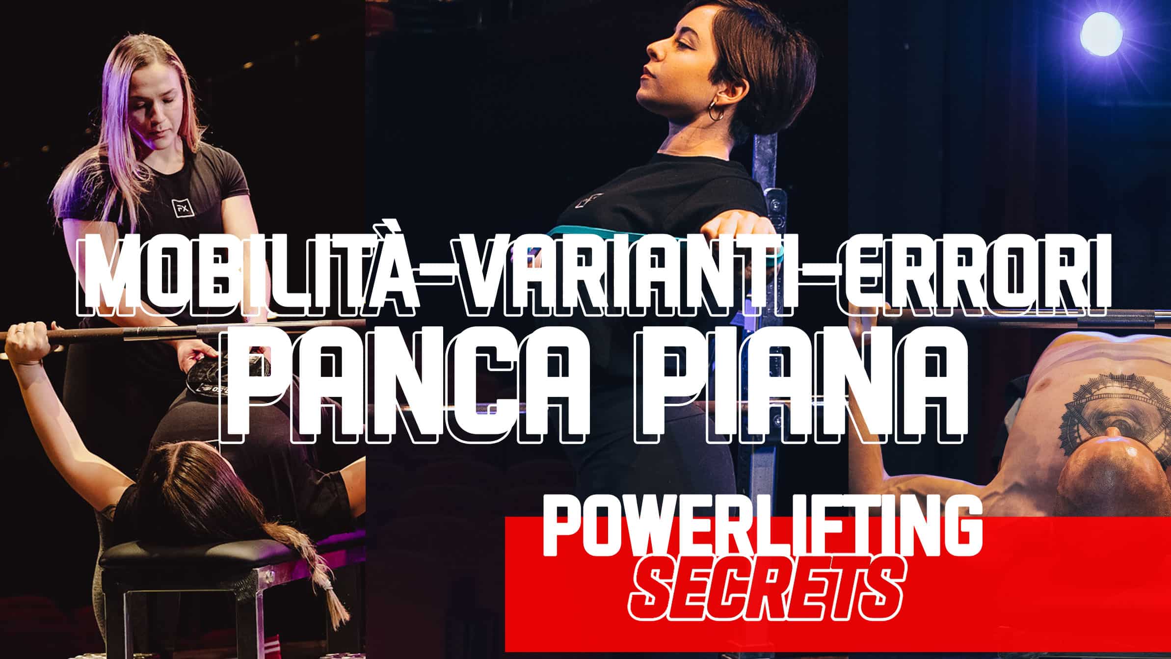 Panca Piana: mobilità, varianti ed errori by Accademia Italiana della Forza