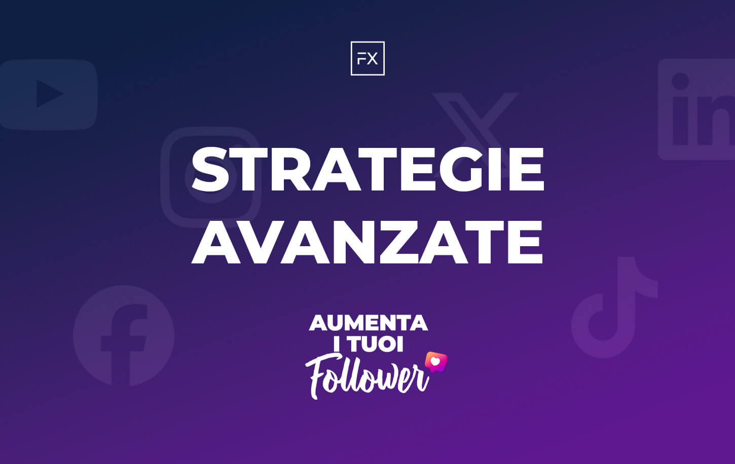 Strategie Avanzate per Aumentare i Tuoi Follower by FitnessX