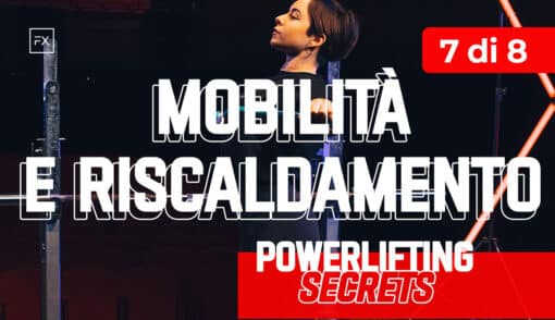 powerlifting secrets - mobilita e riscaldamento