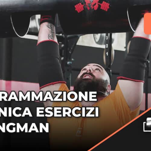 Programmazione e Tecnica degli esercizi Strongman - Andrea Invernizzi e Alessandro Castelli