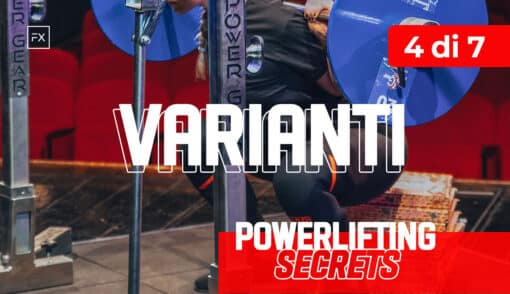 powerlifting secrets - varianti di panca squat e stacco